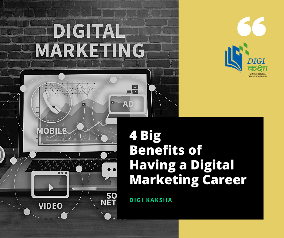 4 Big Benefits of Having a Digital Marketing Career digi kaksha
